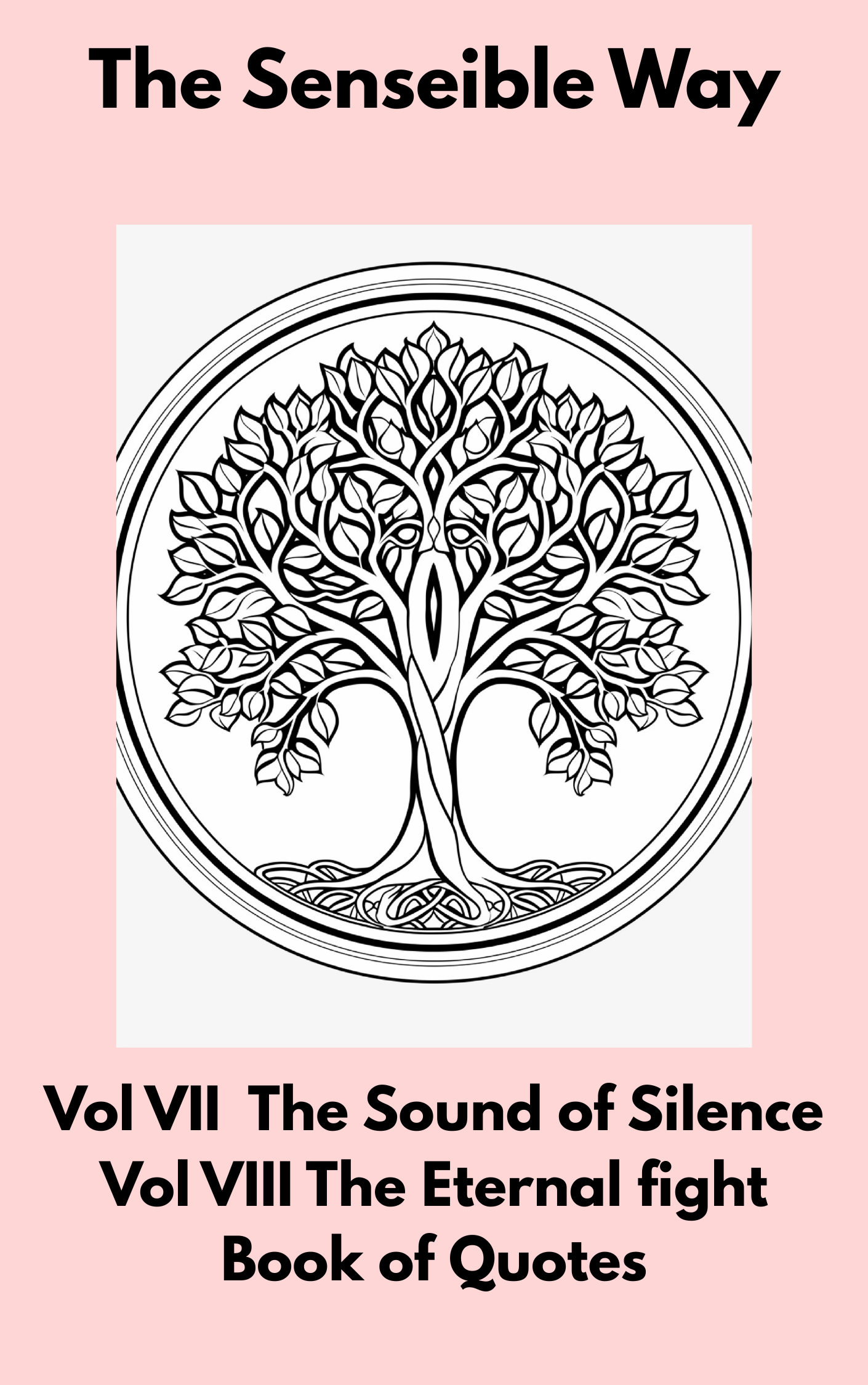 The Senseible Way: Vol VII & Vol VIII - Book of Quotes
